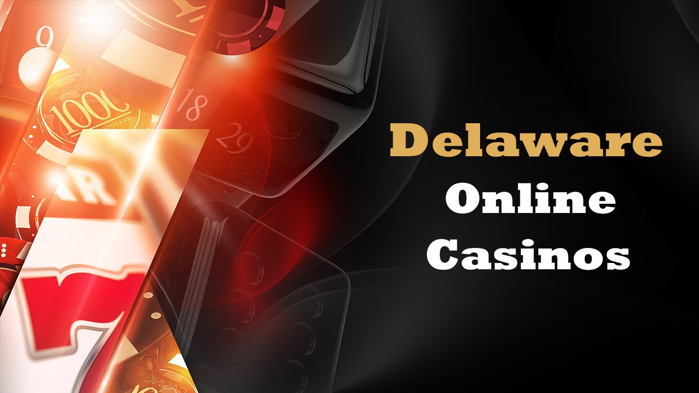 Best Delaware Online Casinos