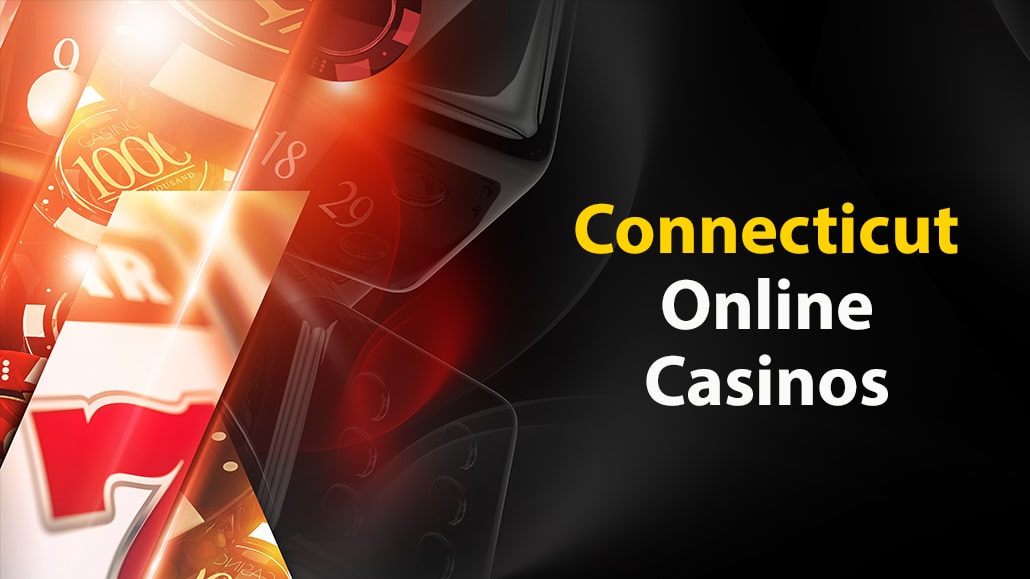 Best Connecticut Online Casinos